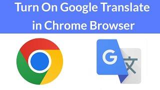 How to Turn On Google Translate in Chrome Browser?