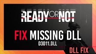 Fix D3D11.dll Missing Ready or Not Error | Simple Fix