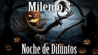 Milenio 3 - Noche de Difuntos (Programa Especial)