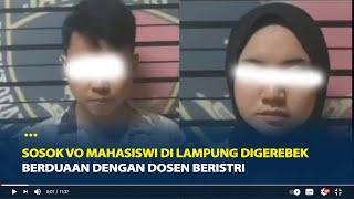 Sosok VO Mahasiswi di Lampung Digerebek Berduaan dengan Dosen, Istri Pergi Rumah Dipakai Selingkuh