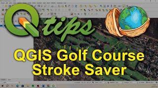 QGIS - Creating a Golf Course Stroke Saver