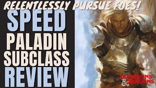 Oath of Speed Paladin Subclass Review - D&D 5e Subclass Series