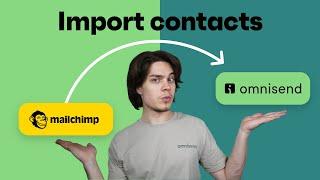 How to Import Your existing Mailchimp contacts to Omnisend