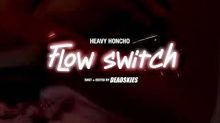 Heavy Honcho — Flow Switch