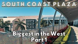 (Part 1) South Coast Plaza: Biggest of the West | A to Z Retail.