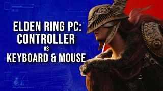 Elden Ring on PC: Keyboard and Mouse vs Controller