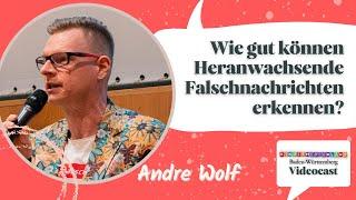 Andre Wolf: Wie gut können Heranwachsende Falschnachrichten erkennen?