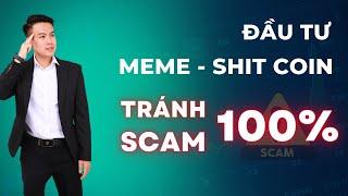 Cách Đầu Tư Meme coin - Shitcoin An Toàn Tránh Scam 100%