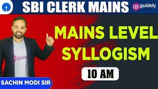 10 AM: Only & Only a few | Mains Level Syllogism | SBI Clerk Mains by Sachin Modi Sir - Guidely