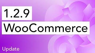 Cwicly - Update 1.2.9 - WooCommerce