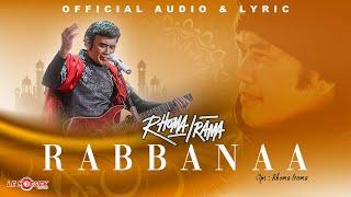 Rhoma Irama - Rabbanaa (Official Audio & Lyric)