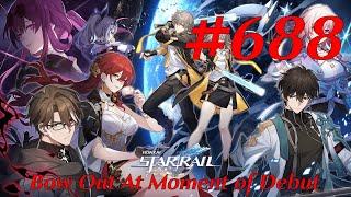 Honkai: Star Rail Walkthrough Part 688 - Bow Out At Moment of Debut (No Commentary)