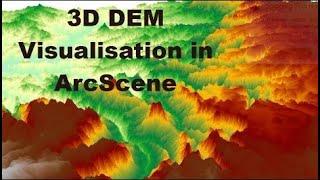 Showing DEM in 3D View in ArcGIS / ArcScene