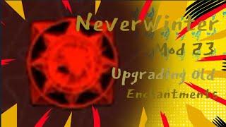 Neverwinter Mod 23: Old enchantment upgrades