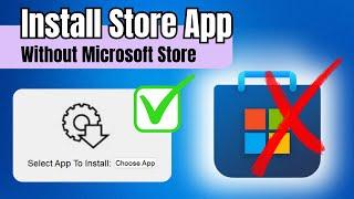 Install Microsoft Store APPS without Microsoft Store (EASY & FAST) 2024