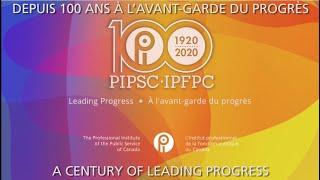 PIPSC 100th anniversary - IPFPC 100ème anniversaire