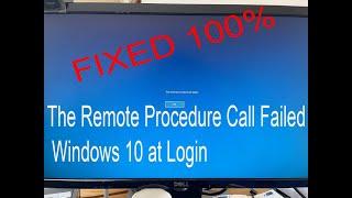 The Remote Procedure Call Failed Windows 10 at Login- Fixed 100% Success