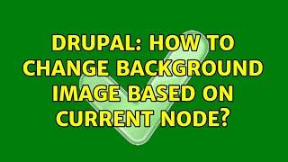 Drupal: How to change background image based on current node?