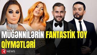 Müğənnilərin fantastik toy qiymətləri