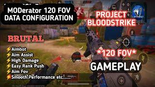 *New Update* PROJECT BLOODSTRIKE MODerator CONFIG GAMEPLAY | *120 FOV CONFIG* | Configuration (P33)