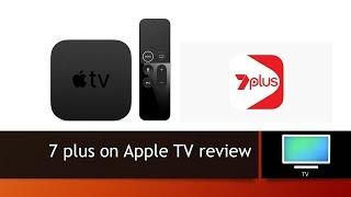 7 plus on Apple TV review