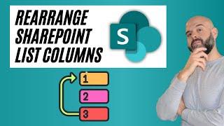 How To Change The Order of Columns in a SharePoint Online List