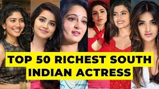 Top 50 Richest South Indian Actress || Richest South Indian Actress 2022 || South Actress Net Worth