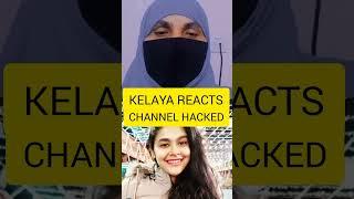 KELAYA REACTS CHANNEL HACKED #kelayareacts#islamic #popular #youtubevideo #indianreaction #viral