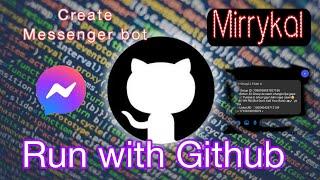 Create a messenger Bot | MIRAI BOT | USING GITHUB | RUN YOUR BOT ON GITHUB 2024