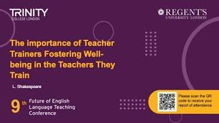 TE: Importance of Teacher Trainers Fostering Well-being in the Teachers They Train, L. Shakespeare