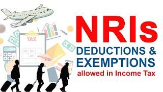 NRIs - Deductions & Exemptions allowed under Income Tax in India