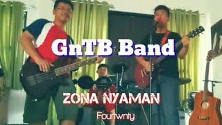 ZONA NYAMAN - Fourtwenty , Cover GnTB Project