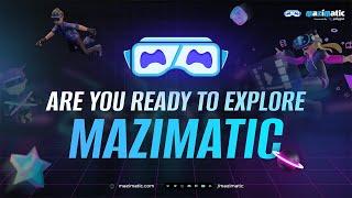 MaziMatic | The World's 1st Real-Time Multi-Entertainment Metaverse 