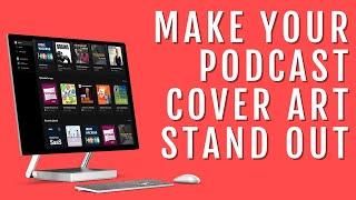 Make good podcast cover art – stand out in Spotify and Apple Podcasts