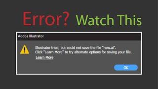 Illustrator Tried, but could not save the file | [FIX] 100% Solved 2021