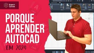 Porque você deve aprender AutoCAD em 2024