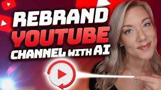 How to Rebrand or Restart Your YouTube Channel Using AI (Step-by-Step Tutorial)