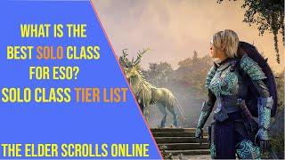 Best Solo Class Guide for ESO 2025 - Solo Class Tier List for Elder Scrolls Online