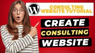How To Create A Consulting Website In WordPress  - Consulting Business Website (Tutorial!)