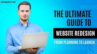 The Ultimate Guide to Website Redesign: From Planning to Launch