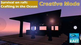 Survival on Raft: Crafting in the Ocean | CREATIVE MODE DREAM HOUSE #1