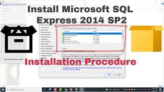 Installation Procedure for Microsoft SQL Express 2014 SP2 for windows 10 | Bharath Workspaces