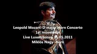Leopold Mozart: D major Horn Concerto 1st mov. Miklos Nagy - horn
