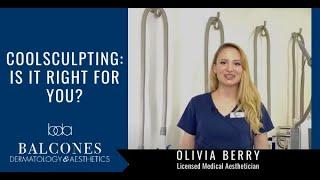 CoolSculpting: Is it Right For You?| Olivia | Balcones Dermatology & Aesthetics | Ph: 512-459-4869