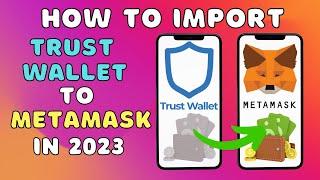 How To Import Trust Wallet Into Metamask Tutorial (2023) - Step by Step