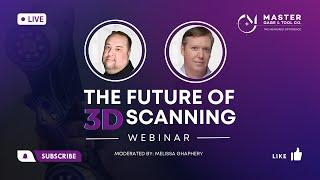 The Future of 3D Scanning Webinar