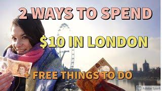 WHAT CAN YOU GET WITH 10 DOLLARS IN LONDON + FREE THINGS TO-DO