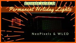 Ultimate guide to permanent holiday lights using NeoPixels/WS2812B LEDs