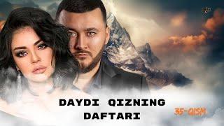 Daydi Qizning Daftari (milliy serial) 35-qism | Дайди Қизнинг Дафтари (миллий сериал) 35-қисм