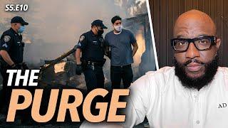 The Purge | Thieves Arrested Looting Wildfire Homes, Insurance Company Finesse, TikTok Ban | S5.E10